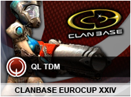 [QL] ClanBase EuroCup XXIV